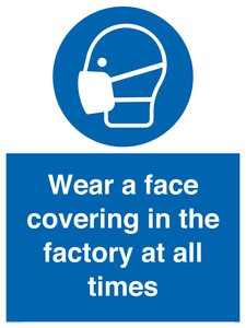 MP6296: Wear a face covering in the factory at all times