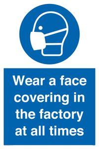MP6296: Wear a face covering in the factory at all times