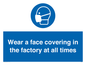 MP6296: Wear a face covering in the factory at all times