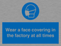 MP6296: Wear a face covering in the factory at all times
