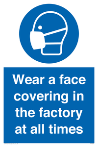 MP6296: Wear a face covering in the factory at all times