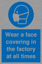 MP6296: Wear a face covering in the factory at all times