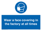 MP6296: Wear a face covering in the factory at all times