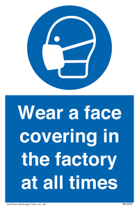 MP6296: Wear a face covering in the factory at all times
