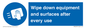MP6297: Wipe down equipment and surfaces after every use