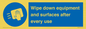 MP6297: Wipe down equipment and surfaces after every use
