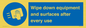 MP6297: Wipe down equipment and surfaces after every use