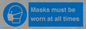 MP6307: Masks must be worn at all times