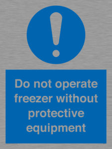 MP7011: Do not operate freezer without protective equipment