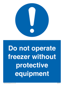 MP7011: Do not operate freezer without protective equipment