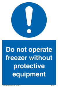 MP7011: Do not operate freezer without protective equipment