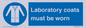 MP7026: Laboratory coats must be worn