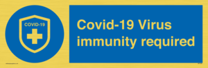 MP7036: Covid-19 Virus immunity required