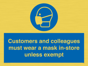MP7064: Customers and colleagues must wear a mask in-store unless exempt