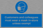 MP7064: Customers and colleagues must wear a mask in-store unless exempt