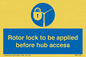 MP7125: Rotor lock to be applied before hub access