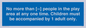 MP7157: No more than [ ] people in the play area at any one time . Children must be accompanied by 1 adult only.