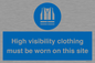 MP7269: High visibility clothing must be worn on this site