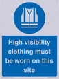 MP7269: High visibility clothing must be worn on this site