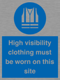 MP7269: High visibility clothing must be worn on this site