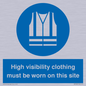 MP7269: High visibility clothing must be worn on this site