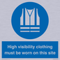 MP7269: High visibility clothing must be worn on this site