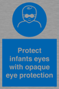 MP7516: Protect infants eyes with opaque eye protection