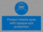 MP7516: Protect infants eyes with opaque eye protection