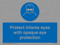 MP7516: Protect infants eyes with opaque eye protection