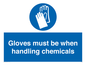 MP7544: Gloves must be when handling chemicals