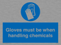 MP7544: Gloves must be when handling chemicals