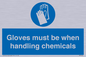 MP7544: Gloves must be when handling chemicals