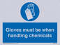 MP7544: Gloves must be when handling chemicals