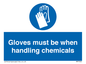 MP7544: Gloves must be when handling chemicals