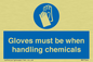 MP7544: Gloves must be when handling chemicals