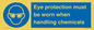 MP7545: Eye protection must be worn when handling chemicals