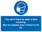 MP7558: You don't have to wear a face covering  But we respect your choice to do so