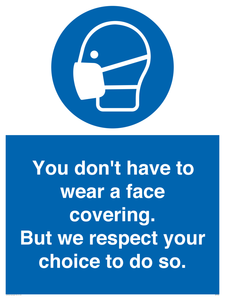 MP7558: You don't have to wear a face covering  But we respect your choice to do so