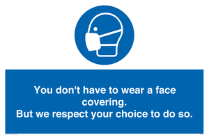 MP7558: You don't have to wear a face covering  But we respect your choice to do so