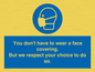 MP7558: You don't have to wear a face covering  But we respect your choice to do so