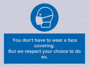 MP7558: You don't have to wear a face covering  But we respect your choice to do so