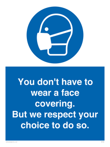 MP7558: You don't have to wear a face covering  But we respect your choice to do so