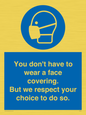 MP7558: You don't have to wear a face covering  But we respect your choice to do so