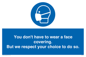 MP7558: You don't have to wear a face covering  But we respect your choice to do so