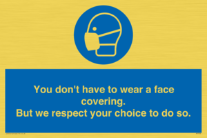 MP7558: You don't have to wear a face covering  But we respect your choice to do so