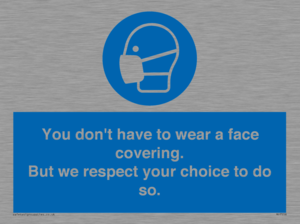 MP7558: You don't have to wear a face covering  But we respect your choice to do so