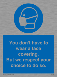 MP7558: You don't have to wear a face covering  But we respect your choice to do so