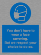 MP7558: You don't have to wear a face covering  But we respect your choice to do so