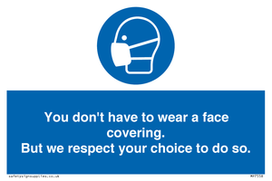 MP7558: You don't have to wear a face covering  But we respect your choice to do so