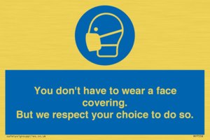 MP7558: You don't have to wear a face covering  But we respect your choice to do so